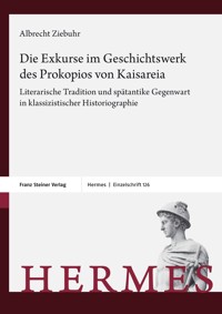 Die Exkurse im Geschichtswerk des Prokopios von Kaisareia - Albrecht Ziebuhr - E-Book