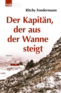 Der Kapitän, der aus der Wanne steigt - Ritchy Fondermann - E-Book