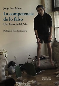 La competencia de lo falso - Jorge Luis Marzo - E-Book