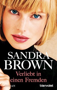 Verliebt in einen Fremden - Sandra Brown - E-Book