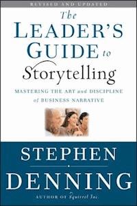 The Leader's Guide to Storytelling - Stephen Denning - E-Book