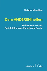 Dem ANDEREN helfen - Christian Wevelsiep - E-Book