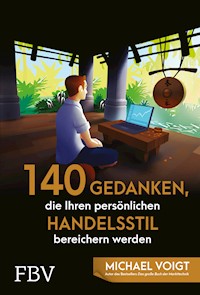 140 Gedanken, die Ihren persönlichen Handelsstil bereichern werden - Michael Voigt - E-Book