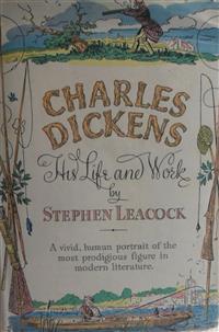 Charles Dickens: His Life and Work - Stephen Leacock - E-Book