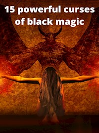 15 powerful curses of black magic - S T - E-Book