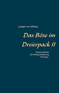 Das Böse im Dreierpack II - Juergen von Rehberg - E-Book