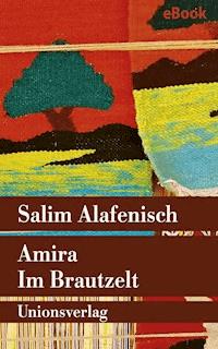 Amira — Im Brautzelt - Salim Alafenisch - E-Book