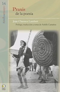 Praxis de la poesía - Jean-Clarence Lambert - E-Book
