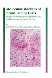Molecular Markers of Brain Tumor Cells - Bela Bodey - E-Book