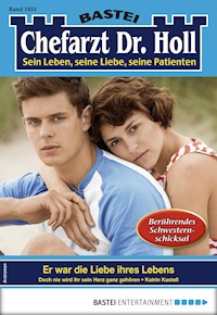 Chefarzt Dr. Holl 1831 - Katrin Kastell - E-Book