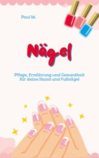 Nägel - Paul M. - E-Book