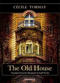 The old house - Tormay Cecile - E-Book