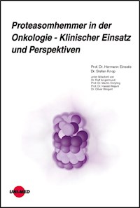 Proteasomhemmer in der Onkologie - Klinischer Einsatz und Perspektiven - Hermann Einsele - E-Book