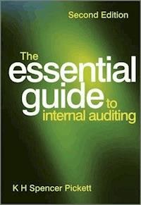 The Essential Guide to Internal Auditing - K. H. Spencer Pickett - E-Book