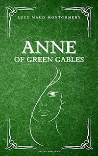 Anne of Green Gables - Lucy Maud Montgomery - E-Book