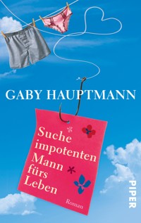 Suche impotenten Mann fürs Leben - Gaby Hauptmann - E-Book
