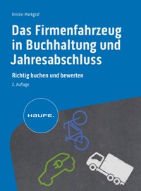 Das Firmenfahrzeug in Buchhaltung und Jahresabschluss - Kristin Markgraf - E-Book