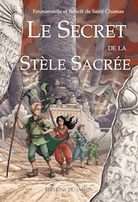 Le secret de la stèle sacrée - Emmanuelle de Saint Chamas - E-Book