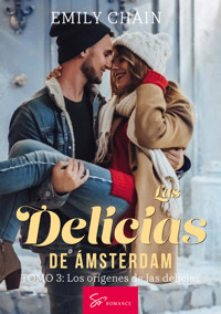 Las delicias de Ámsterdam - Tomo 3 - Chain Emily - E-Book