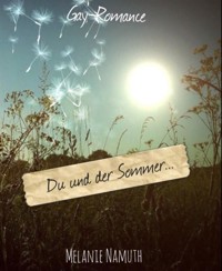 Du und der Sommer - Melanie Namuth - E-Book