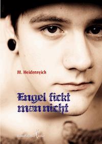 Engel fickt man nicht - M Heidenreich - E-Book