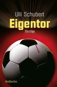 Eigentor - Ulli Schubert - E-Book