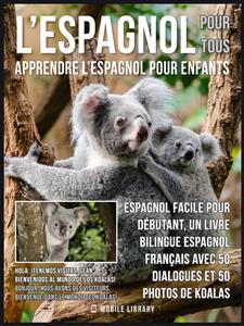 L’Espagnol Pour Tous - Apprendre L'Espagnol Pour Enfants - Mobile Library - E-Book