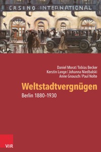Weltstadtvergnügen - Daniel Morat - E-Book