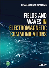Fields and Waves in Electromagnetic Communications - Nemai Chandra Karmakar - E-Book