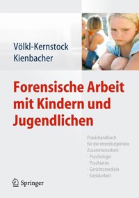 Forensische Arbeit mit Kindern und Jugendlichen -  - E-Book