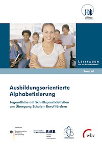 Ausbildungsorientierte Alphabetisierung -  - E-Book