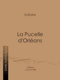 La Pucelle d'Orléans - Voltaire - E-Book