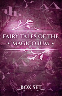 Fairy Tales of the Magicorum - Christina Bauer - E-Book