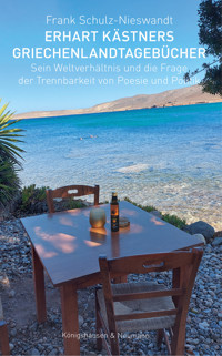 Erhart Kästners Griechenlandtagebücher - Frank Schulz-Nieswandt - E-Book