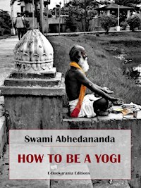 How to be a Yogi - Swami Abhedananda - E-Book