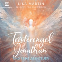 Trösterengel Jonathan und seine Abenteuer - Lisa Martin - Hörbuch