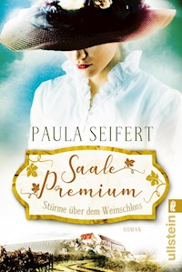 Saale Premium - Stürme über dem Weinschloss - Paula Seifert - E-Book