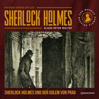 Sherlock Holmes und der Golem von Prag (Ungekürzt) - Sir Arthur Conan Doyle - Hörbuch