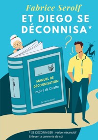 Et Diego se déconnisa - Fabrice Serolf - E-Book