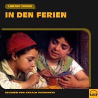 In den Ferien - Ludwig Thoma - Hörbuch