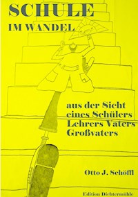 Schule im Wandel - Otto Schöffl - E-Book
