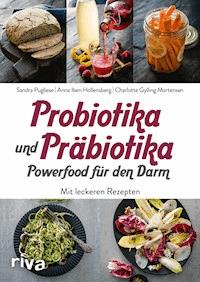 Probiotika und Präbiotika – Powerfood für den Darm - Sandra Pugliese - E-Book