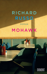 Mohawk - Richard Russo - E-Book