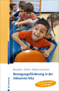 Bewegungsförderung in der inklusiven Kita - Wolfgang Beudels - E-Book