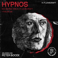 Hypnos (Die Werke von H. P. Lovecraft, Folge 29) - H. P. Lovecraft - Hörbuch