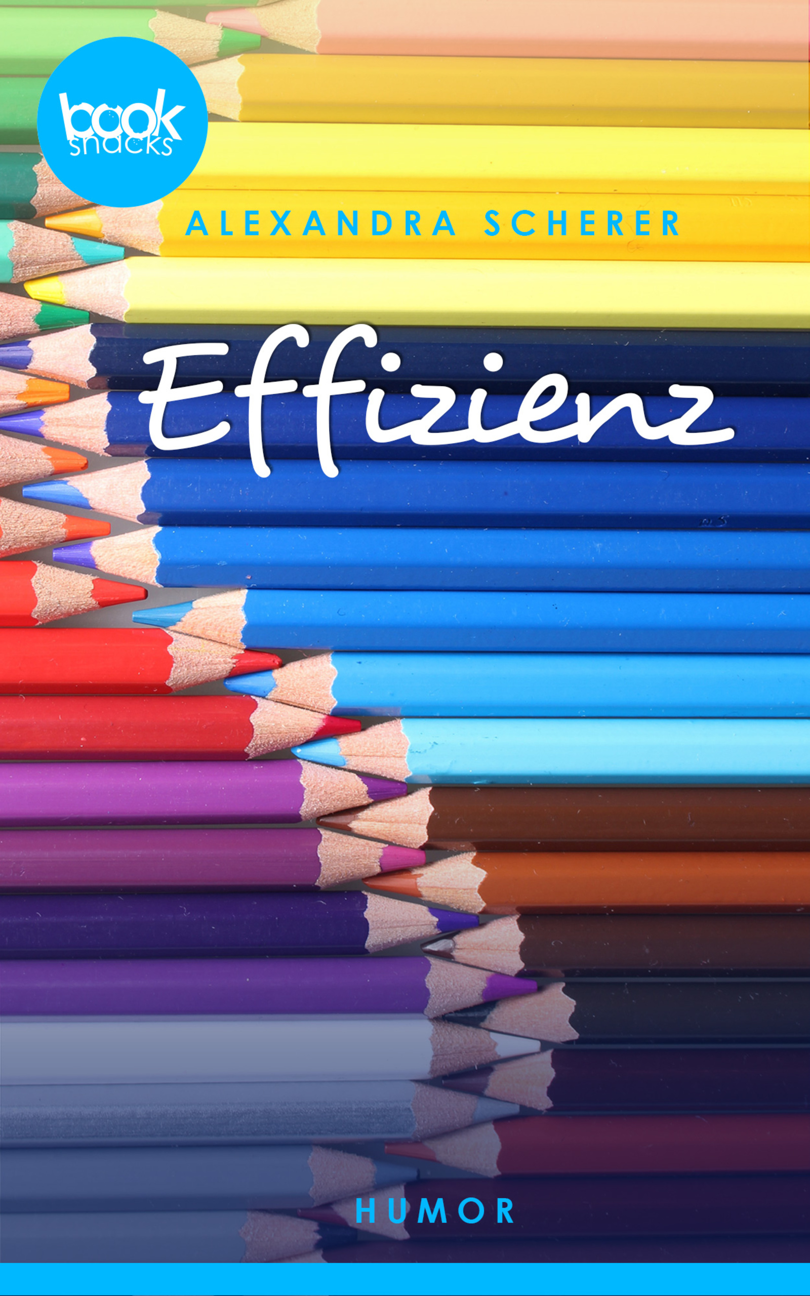 Effizienz (Kurzgeschichte, Humor) - Alexandra Scherer - E-Book