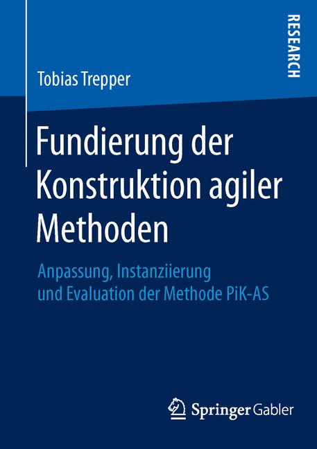 Fundierung der Konstruktion agiler Methoden - Tobias Trepper - E-Book