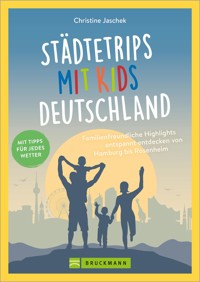 Städtetrips mit Kids Deutschland - Christine Jaschek - E-Book