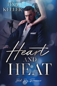 Heart and Heat - Tina Keller - E-Book