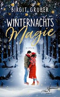 Winternachtsmagie - Birgit Gruber - E-Book